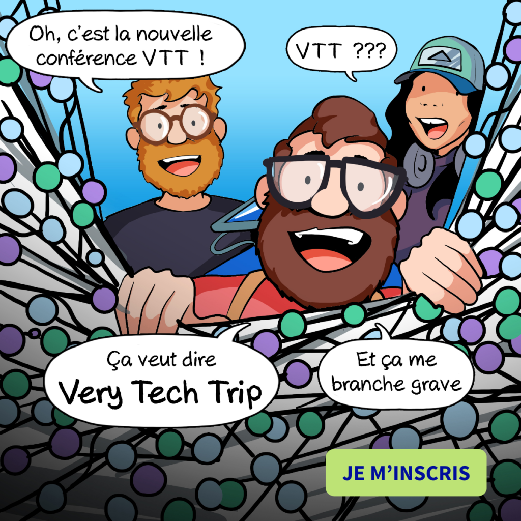 Very Tech Trip - Inscrivez-vous !