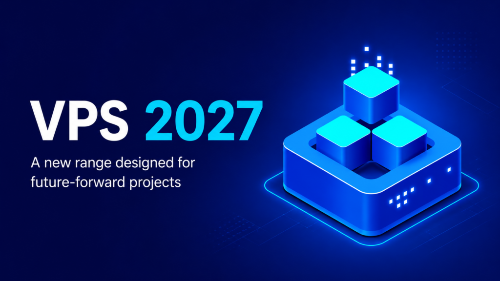 VPS 2027: A new range designed for future-forward projects
