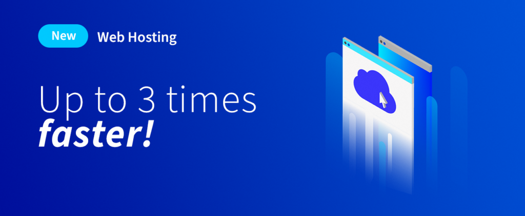 Up to 3x faster: explore our new web hosting platform
